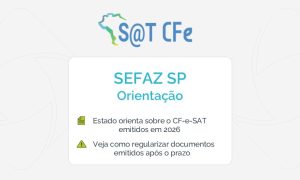 Sat Sp SEFAZ-SP orienta contribuintes sobre CF-e-SAT emitidos após 31/12/2025 ...